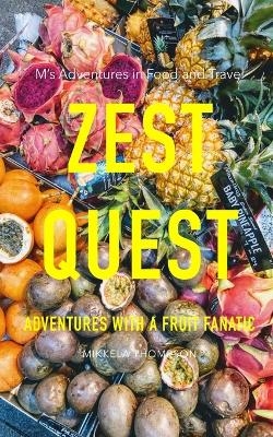 Zest Quest - Mikkela Thompson