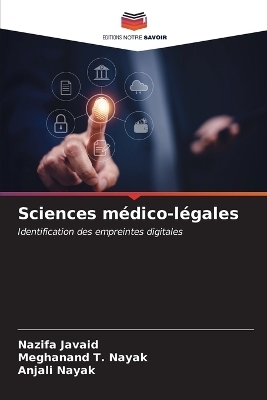 Sciences médico-légales - Nazifa Javaid, Meghanand T Nayak, Anjali Nayak