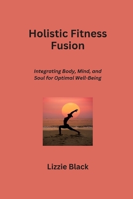 Holistic Fitness Fusion - Lizzie Black