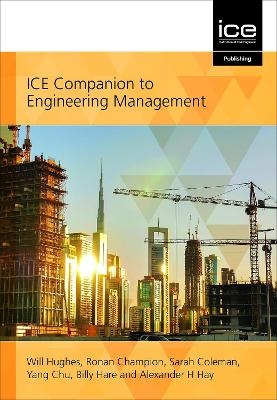 ICE Companion to Engineering Management - Will Hughes, Ronan Champion, Sarah Coleman, Yang Chu, Billy Hare