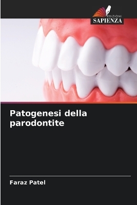 Patogenesi della parodontite - Faraz Patel