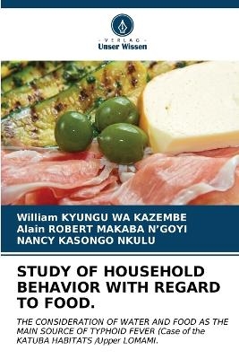 Study of Household Behavior with Regard to Food. - William KYUNGU WA KAZEMBE, ALAIN ROBERT MAKABA N'GOYI, NANCY KASONGO NKULU