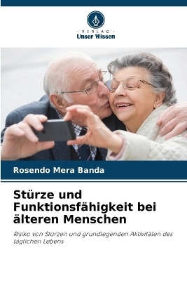 Stürze und Funktionsfähigkeit bei älteren Menschen - Rosendo Mera Banda