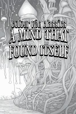 A Mind that Found Itself -  Colour the Classics