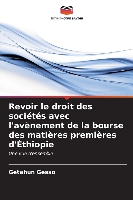 Revoir le droit des sociétés avec l'avènement de la bourse des matières premières d'Éthiopie - Getahun Gesso