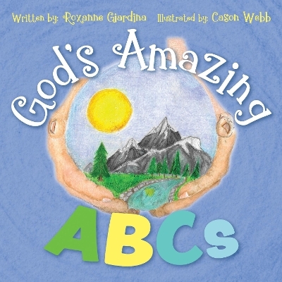 God’s Amazing ABCs - Roxanne Giardina