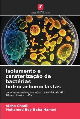 Isolamento e caraterização de bactérias hidrocarbonoclastas - Aicha Chadli, Mohamed Bey Baba Hamed