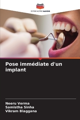 Pose immédiate d'un implant - Neeru Verma, Samistha Sinha, Vikram Blaggana