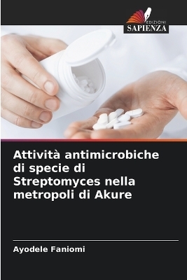 Attività antimicrobiche di specie di Streptomyces nella metropoli di Akure - Ayodele Faniomi