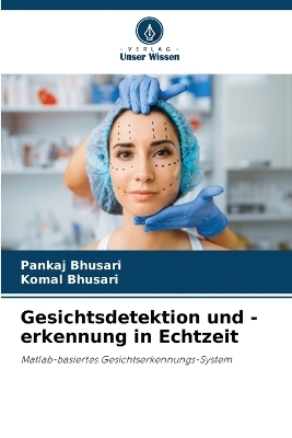 Gesichtsdetektion und -erkennung in Echtzeit - Pankaj Bhusari, Komal Bhusari