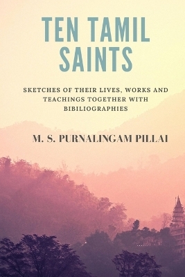 Ten Tamil saints - M S Purnalingam Pillai