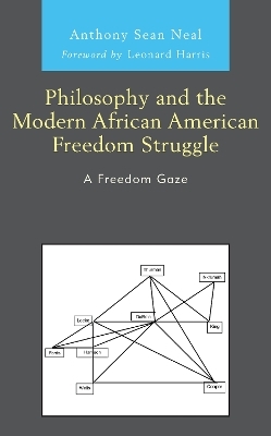 Philosophy and the Modern African American Freedom Struggle - Anthony Sean Neal