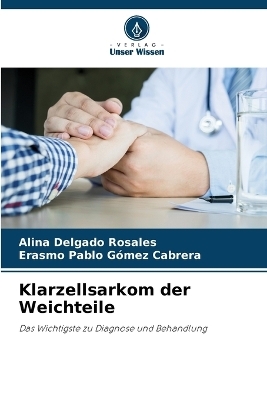 Klarzellsarkom der Weichteile - Alina Delgado Rosales, Erasmo Pablo Gómez Cabrera