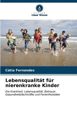 Lebensqualität für nierenkranke Kinder - Cátia Fernandes