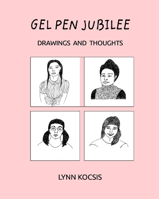 Gel Pen Jubilee - Lynn Kocsis