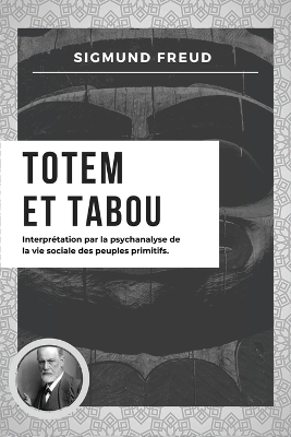 Totem et Tabou - Sigmund Freud