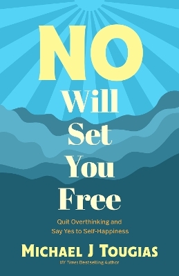 No Will Set You Free - Michael Tougias