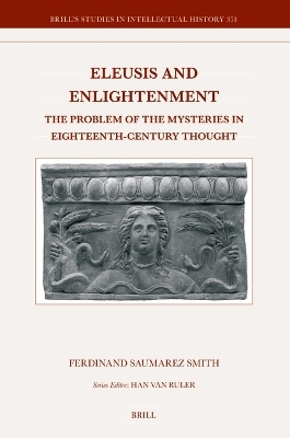 Eleusis and Enlightenment - Ferdinand Saumarez Smith