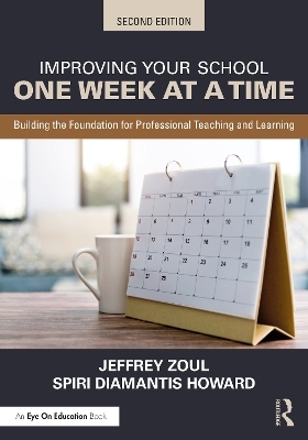 Improving Your School One Week at a Time - Jeffrey Zoul, Spiri Diamantis Howard