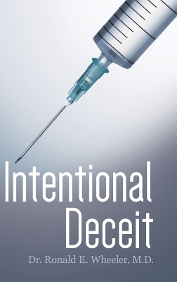 Intentional Deceit - Dr Ronald E Wheeler