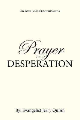 Prayer of Desperation - Evangelist Jerry Quinn