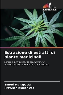 Estrazione di estratti di piante medicinali - Smruti Mahapatra, Pratyush Kumar Das