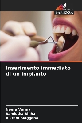 Inserimento immediato di un impianto - Neeru Verma, Samistha Sinha, Vikram Blaggana