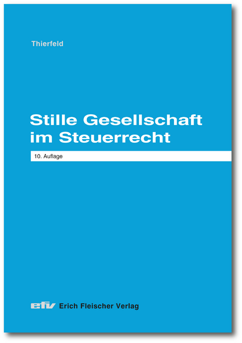 Stille Gesellschaft im Steuerrecht - Rainer Thierfeld