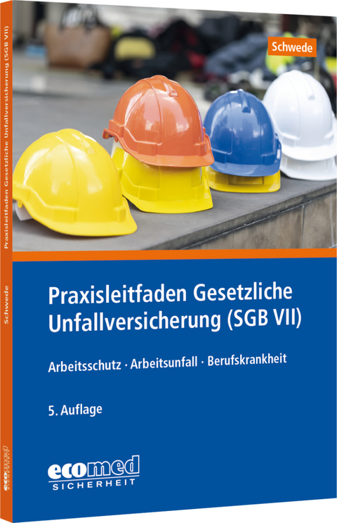 Praxisleitfaden Gesetzliche Unfallversicherung (SGB VII) - Joachim Schwede