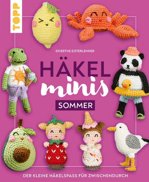 Häkel-Minis: Sommer - Doerthe Eisterlehner