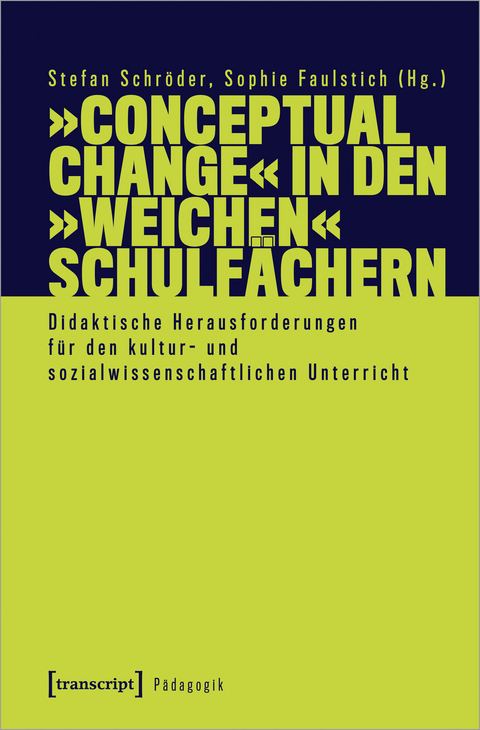 „Conceptual Change“ in den „weichen“ Schulfächern - 