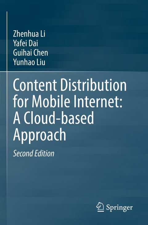 Content Distribution for Mobile Internet: A Cloud-based Approach - Zhenhua Li, Yafei Dai, Guihai Chen, Yunhao Liu