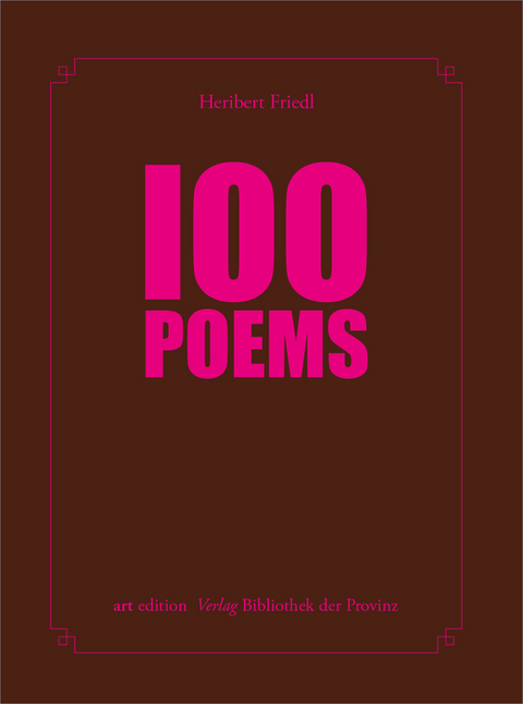 Heribert Friedl – 100 POEMS - 