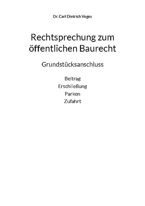 Rechtsprechung zum öffentlichen Baurecht - Dr. Carl Dietrich Voges