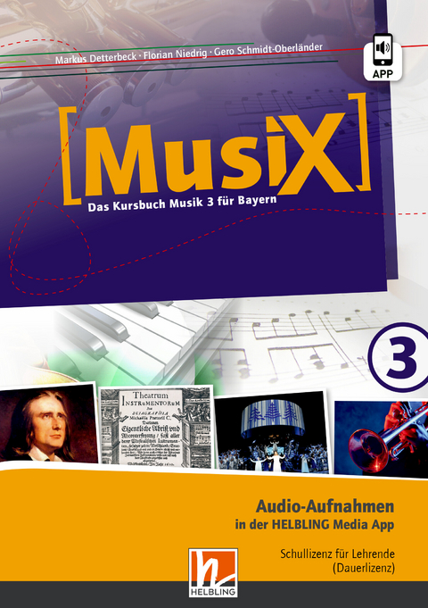 MusiX 3 BY (Ausgabe ab 2017) Audio-Aufnahmen Schullizenz - Markus Detterbeck, Gero Schmidt-Oberländer, Florian Niedrig