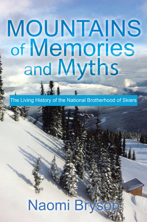 Mountains of Memories and Myths - Naomi Bryson