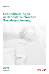 Gesundheits-Apps in der österreichischen Sozialversicherung - Johannes Warter