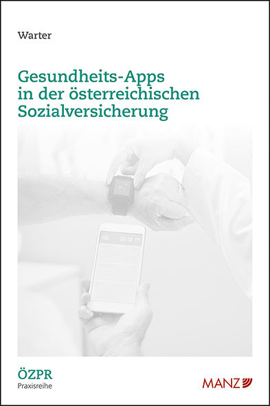 Gesundheits-Apps in der österreichischen Sozialversicherung - Johannes Warter