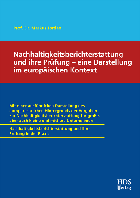 Nachhaltigkeitsberichterstattung (ESRS) und ihre Prüfung – eine Darstellung im europäischen Kontext - Markus Jordan