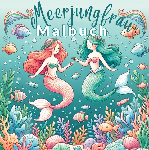 Meerjungfrauen-Malbuch mit 55 Fantasievollen Ausmalvorlagen für Mädchen! - S&amp Inspirations Lounge;  L