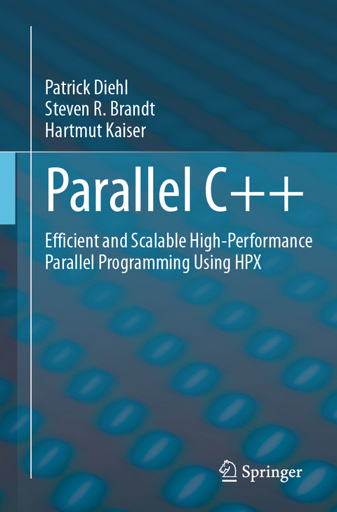 Parallel C++ - Patrick Diehl, Steven R. Brandt, Hartmut Kaiser