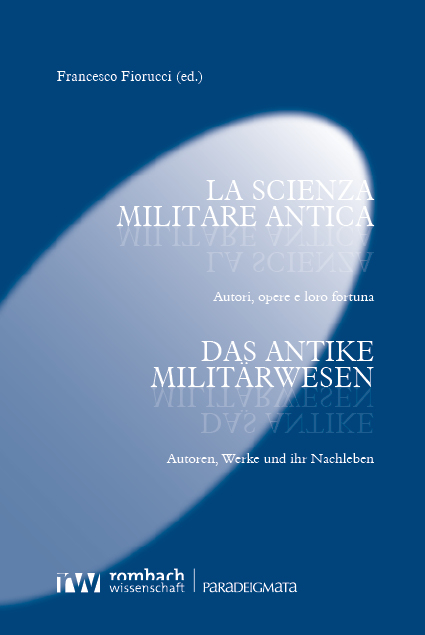 La scienza militare antica – Das antike Militärwesen - 