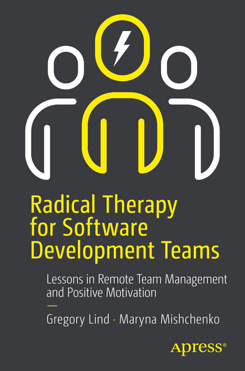 Radical Therapy for Software Development Teams - Gregory Lind, Maryna Mishchenko