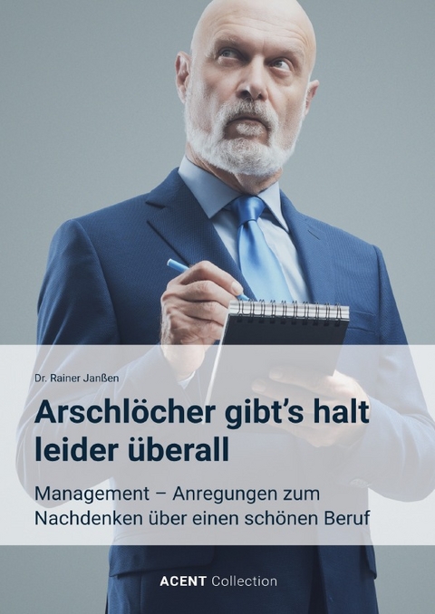 Arschlöcher gibt's halt leider überall - Rainer Janßen