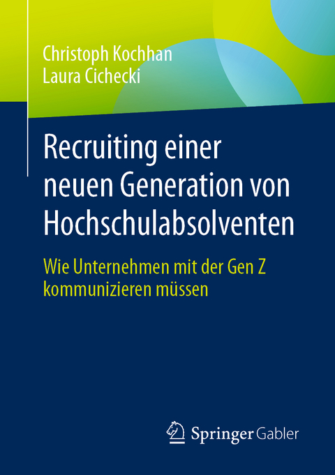 Recruiting einer neuen Generation von Hochschulabsolventen - Christoph Kochhan, Laura Cichecki