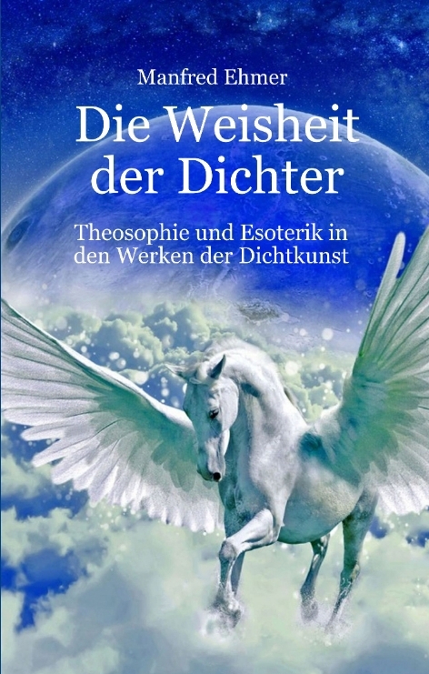 Die Weisheit der Dichter - Manfred Ehmer