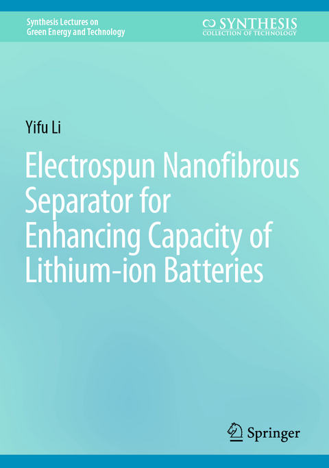 Electrospun Nanofibrous Separator for Enhancing Capacity of Lithium-ion Batteries - Yifu Li