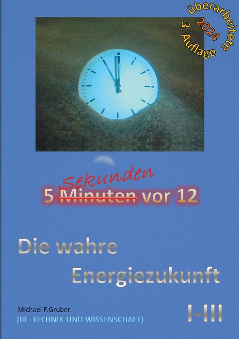 Die wahre Energiezukunft - Michael F. Gruber