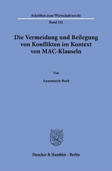 Die Vermeidung und Beilegung von Konflikten im Kontext von MAC-Klauseln. - Annemarie Bork