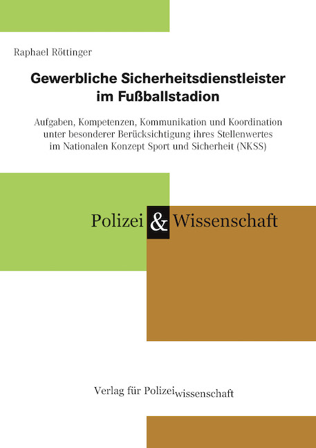 Gewerbliche Sicherheitsdienstleister im Fußballstadion - Raphael Röttinger